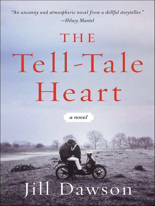 Title details for The Tell-Tale Heart by Jill Dawson - Wait list